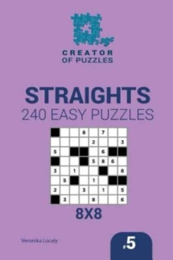Creator of puzzles - Straights 240 Easy Puzzles 8x8 (Volume 5) av Mykola Krylov, Veronika Localy (Paperback)