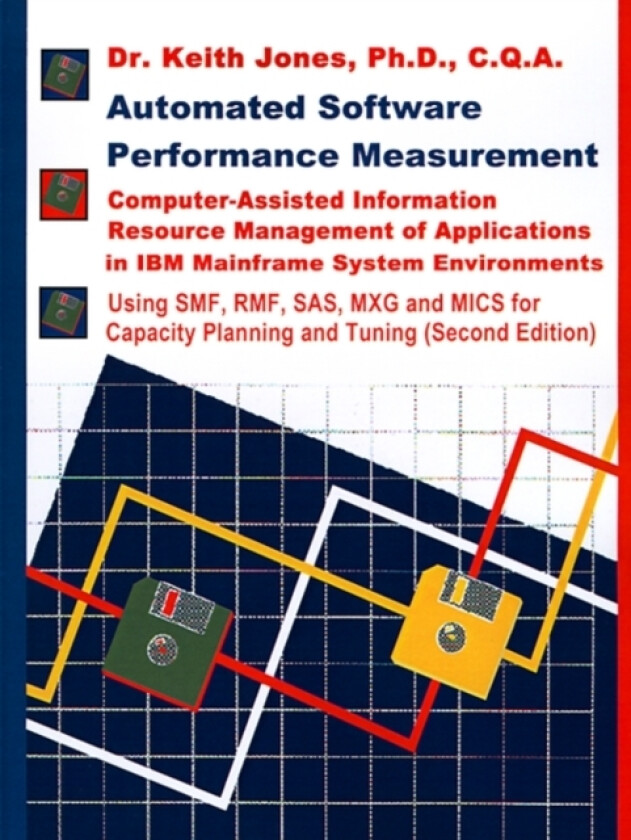 Automated Software Performance Measurement av Keith a Jones (Paperback)