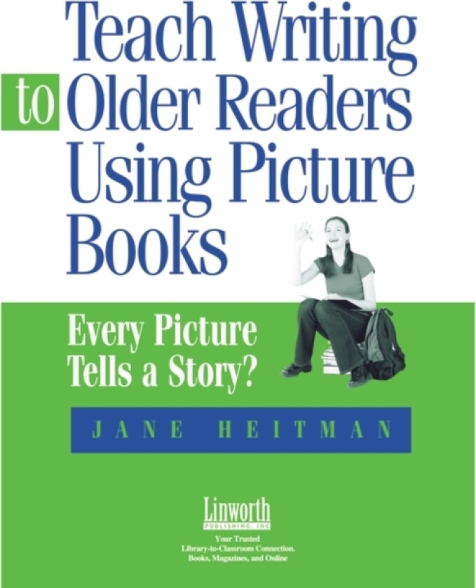Teach Writing to Older Readers Using Picture Books av Jane Heitman Healy (Paperback)