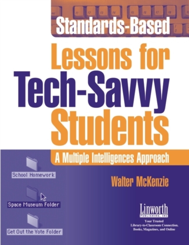 Standards-Based Lessons for Tech-Savvy Students av Walter McKenzie (Paperback)