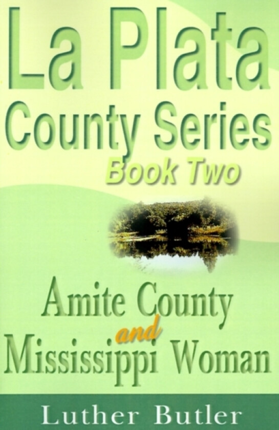 Amite County and Mississippi Woman av Luther Butler (Paperback)