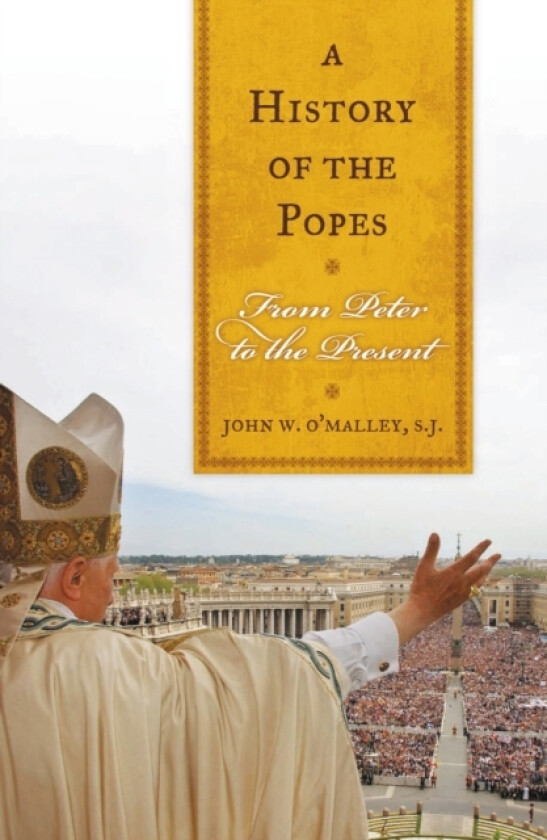 A History of the Popes av John W.O'Malley SJ (Paperback)