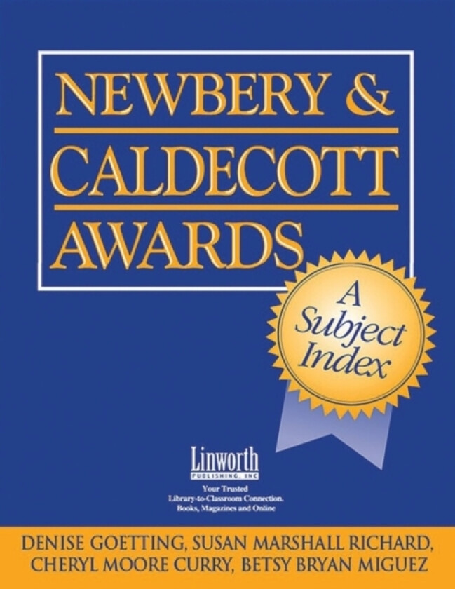 Newbery & Caldecott Awards av Denise B. Goetting, Susan Richard, Sheryl Moore Curry (Paperback)