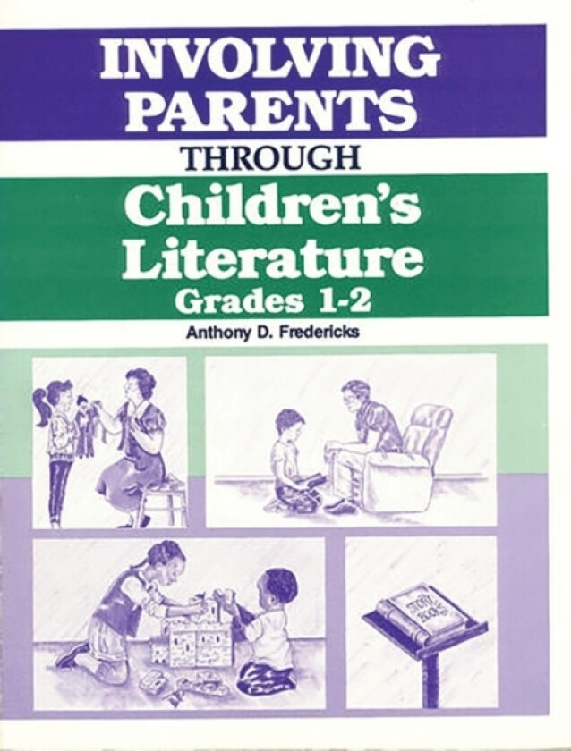 Involving Parents Through Children's Literature av Anthony D. Fredericks (Paperback)