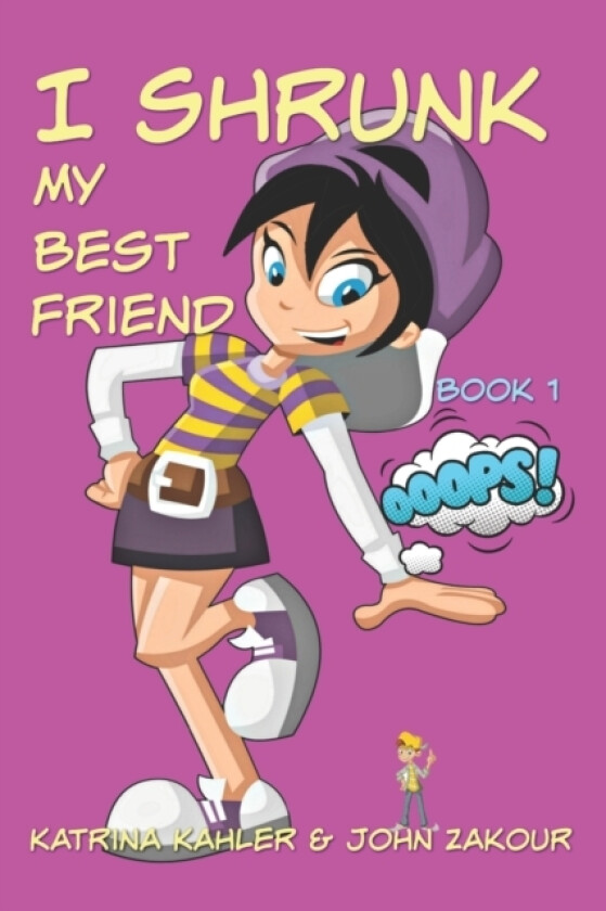 I Shrunk My Best Friend! - Book 1 - Ooops! av John Zakour, Katrina Kahler (Paperback)