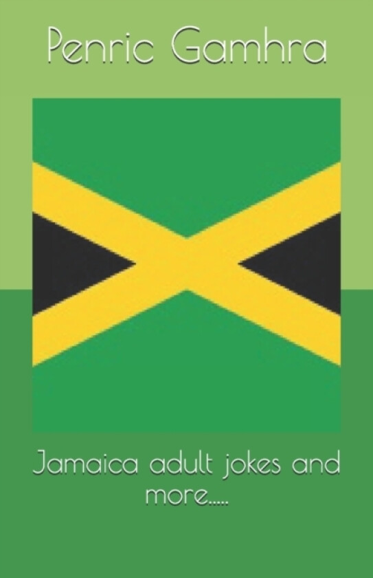 Jamaica adult jokes and more..... av Penric Gamhra (Paperback)