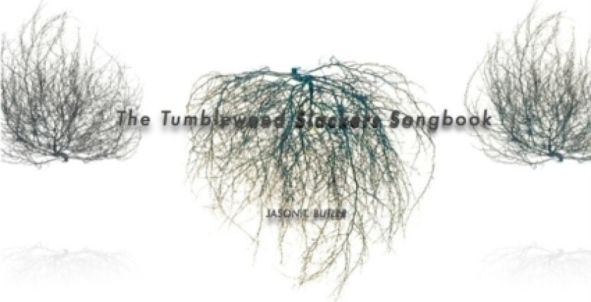 The Tumbleweed Slackers Songbook av Jason T Butler (Paperback)