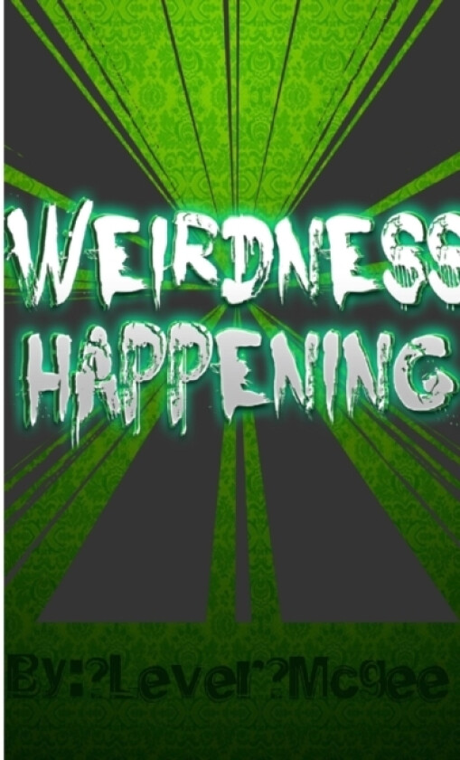 Weirdness Happening av ?Lever ?Mcgee (Paperback)