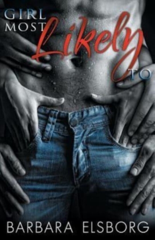 Girl Most Likely To av Barbara Elsborg (Paperback)