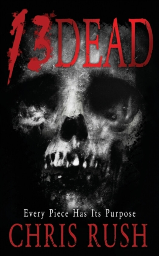 13 Dead av Chris Rush (Paperback)