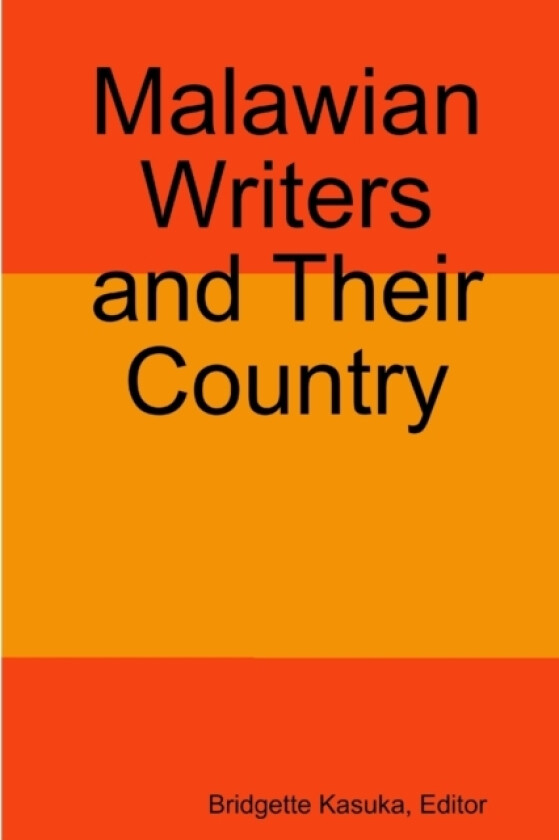Malawian Writers and Their Country av Editor Bridgette Kasuka (Paperback)