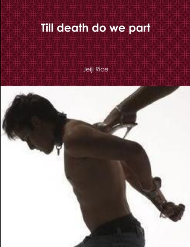 Till death do we part av Jeiji Rice (Paperback)