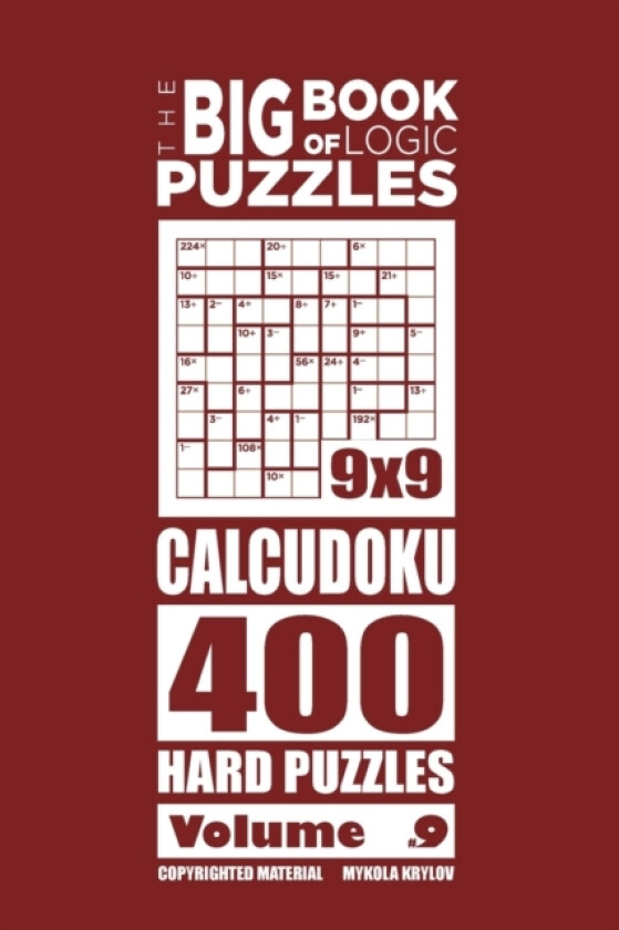 The Big Book of Logic Puzzles - Calcudoku 400 Hard (Volume 9) av Mykola Krylov (Paperback)