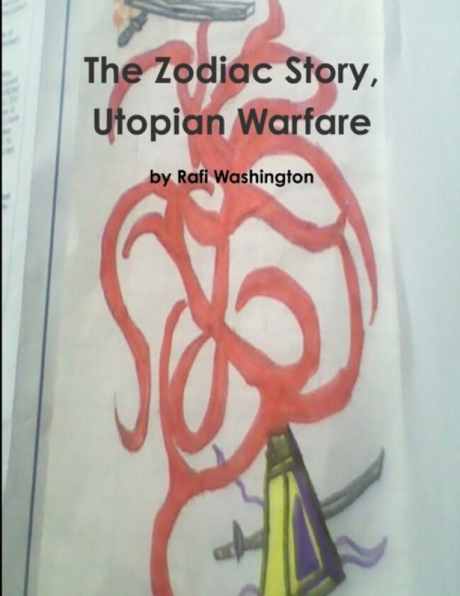 The Zodiac Story, Utopian Warfare av Rafi Washington (Paperback)