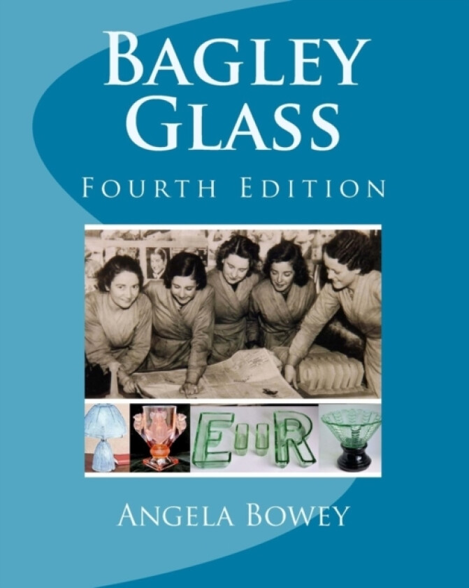 Bagley Glass av Angela M Bowey (Paperback)