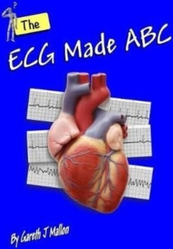 The ECG Made ABC av Gareth J Mallon (Paperback)