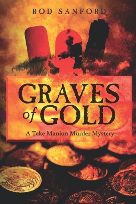 Graves of Gold av Rod Sanford (Paperback)