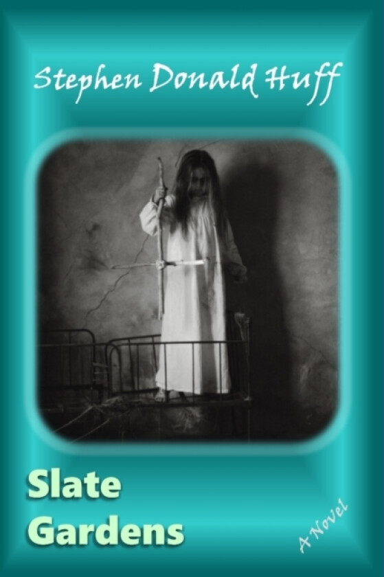 Slate Gardens av Stephen Donald Dr Huff (Paperback)