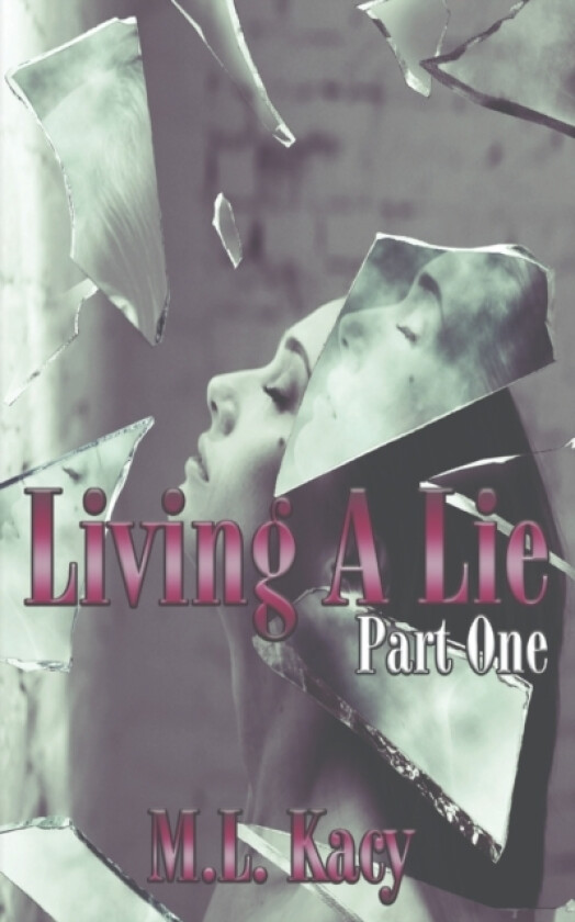 Living A Lie av M L Kacy (Paperback)