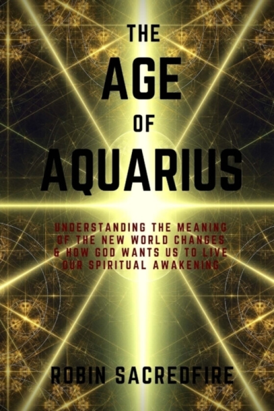 The Age of Aquarius av Robin Sacredfire (Paperback)