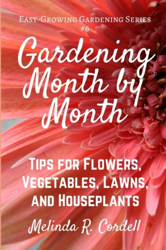 Gardening Month by Month av Rosefiend Cordell (Paperback)