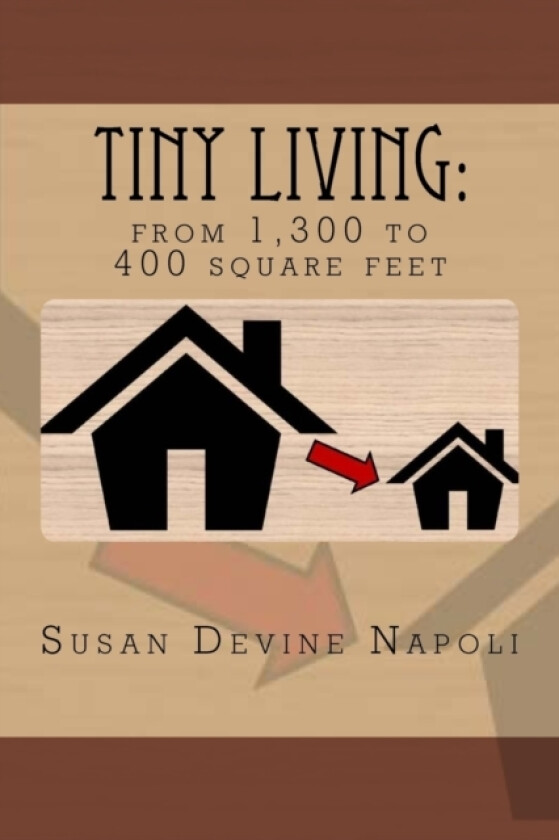 Tiny Living av Susan Devine Napoli (Paperback)
