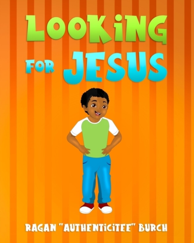 Looking for Jesus av Ragan Authenticitee Burch (Paperback)