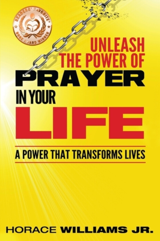 Unleash the Power of Prayer In Your Life av Horace Jr Williams (Paperback)