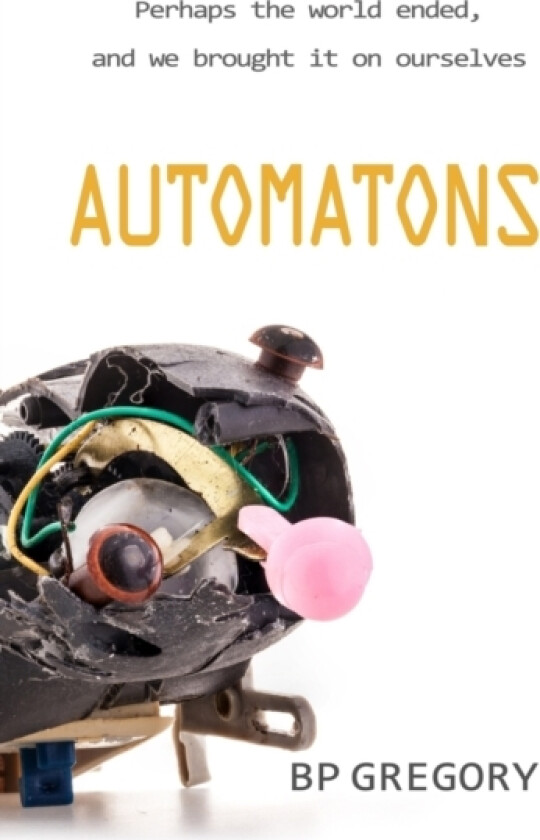 Automatons av Bp Gregory (Paperback)