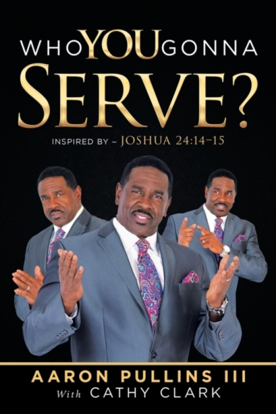 Who You Gonna Serve? av Aaron III Pullins (Paperback)
