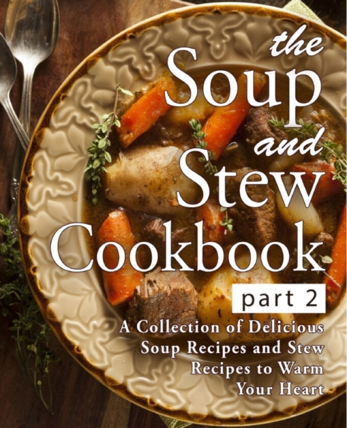 The Soup and Stew Cookbook 2 av Booksumo Press (Paperback)
