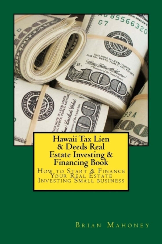 Hawaii Tax Lien & Deeds Real Estate Investing & Financing Book av Brian Mahoney (Paperback)