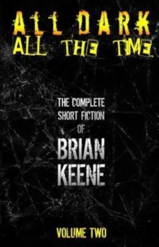 All Dark, All The Time av Brian Keene (Paperback)