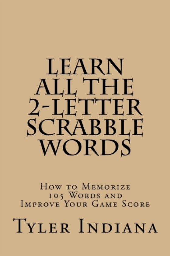 Learn All the 2-Letter Scrabble Words av Tyler Indiana (Paperback)