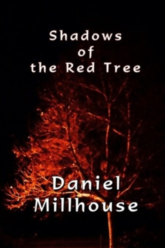 Shadows of the Red Tree av Daniel Millhouse (Paperback)
