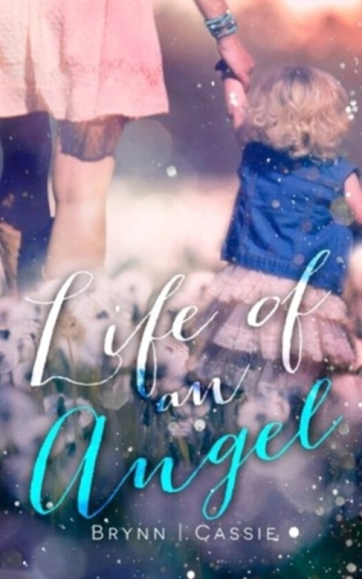 Life of an Angel av Brynn Johnson, Cassie Miller (Paperback)