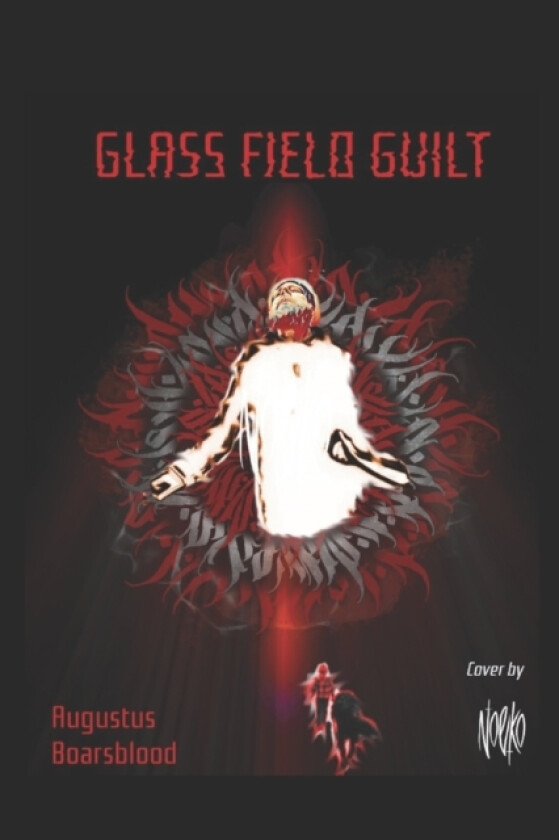 Glass Field Guilt av Augustus Boarsblood (Paperback)