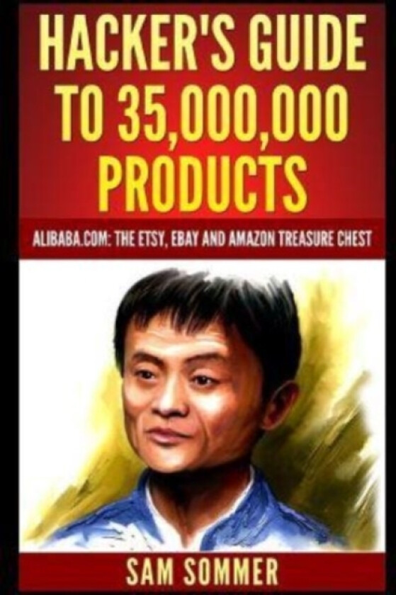 Hacker's Guide To 35,000,000 Products av Sam Sommer - Mba (Paperback)