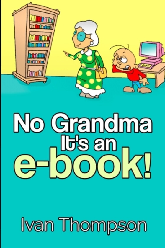 No Grandma It's an e-book av Ivan Thompson (Paperback)