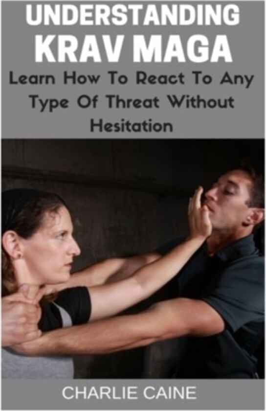 Understanding Krav Maga av Charlie Caine (Paperback)