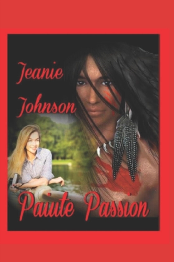 Paiute Passion av Jeanie P Johnson (Paperback)