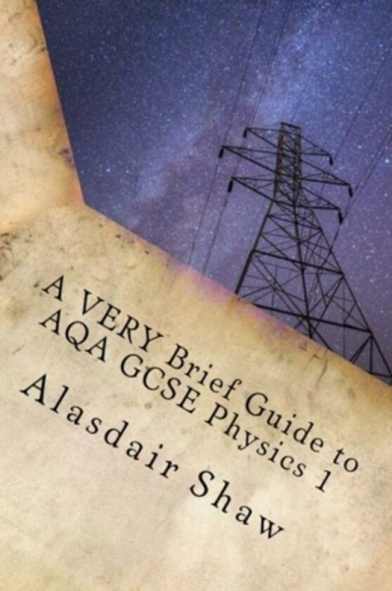 A VERY Brief Guide to AQA GCSE Physics 1 av Alasdair C Shaw (Paperback)