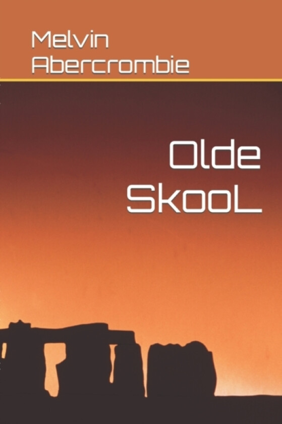 Olde SkooL av Melvin L Abercrombie (Paperback)