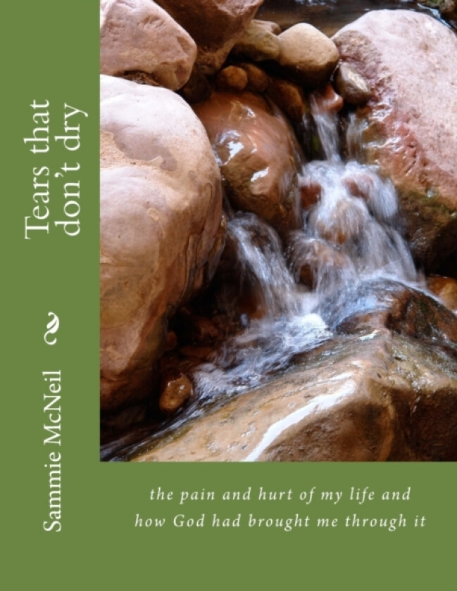 Tears that don't dry av Sammie Jean McNeil (Paperback)