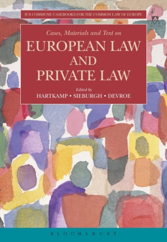Cases, Materials and Text on European Law and Private Law av Arthur Hartkamp, Professor Carla Sieburgh, Professor Wouter Devroe (Paperback)