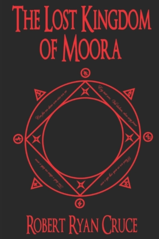 The Lost Kingdom of Moora av Robert Ryan Cruce (Paperback)