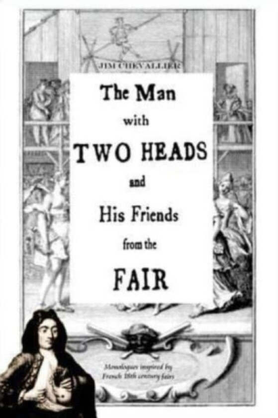 The Man with Two Heads and His Friends from the Fair av Jim Chevallier (Paperback)