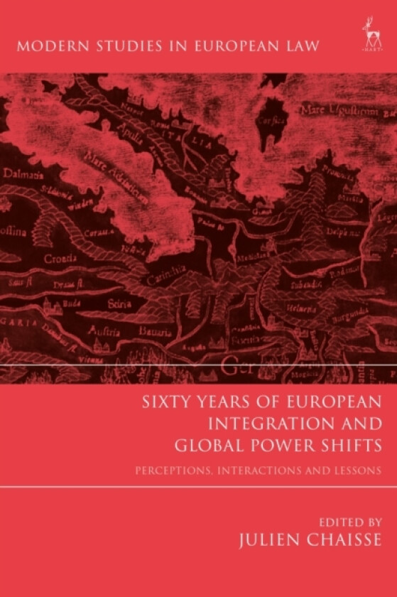 Sixty Years of European Integration and Global Power Shifts av Julien Chaisse (Paperback)