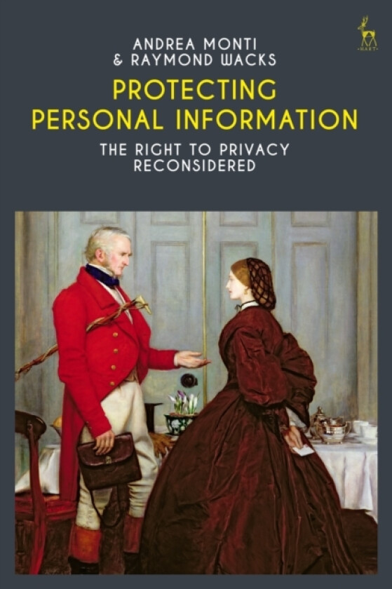 Protecting Personal Information av Andrea Monti, Professor Raymond) Wacks (Paperback)