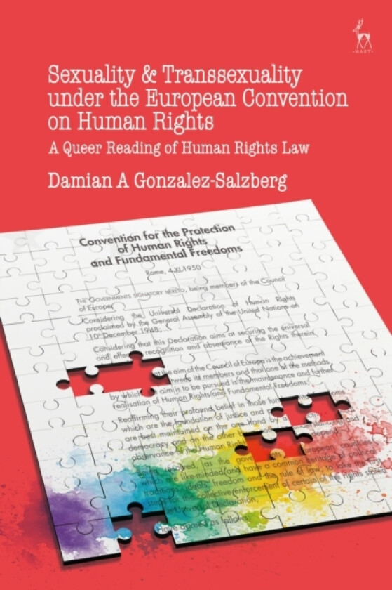 Sexuality and Transsexuality Under the European Convention on Human Rights av Dr Damian A Gonzalez Salzberg (Paperback)